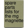 Spare Parts Lists For The Mg Magnette door Anonym Anonym