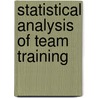 Statistical Analysis of Team Training door Muhammad Fahadullah