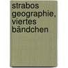 Strabos Geographie, Viertes Bändchen by Strabon