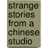 Strange Stories From a Chinese Studio