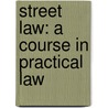 Street Law: A Course In Practical Law door Edward T. McMahon