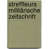 Streffleurs militärische Zeitschrift door Von Valentin Streffleur Ritter