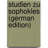 Studien Zu Sophokles (German Edition) door Hense Otto