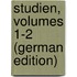 Studien, Volumes 1-2 (German Edition)