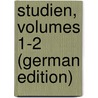 Studien, Volumes 1-2 (German Edition) door Friedrich Creuzer Georg