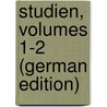 Studien, Volumes 1-2 (German Edition) door Friedrich Creuzer Georg