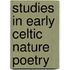 Studies In Early Celtic Nature Poetry