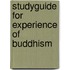 Studyguide for Experience of Buddhism