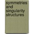 Symmetries and Singularity Structures