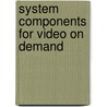 System Components for Video on Demand door Florin Lohan