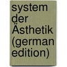 System der Ästhetik (German Edition) door Immanuel Volkelt Johannes