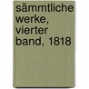 Sämmtliche Werke, Vierter Band, 1818 door Friedrich Schiller