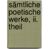 Sämtliche Poetische Werke, Ii. Theil