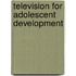 Television For Adolescent Development