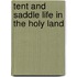 Tent And Saddle Life In The Holy Land