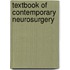 Textbook of Contemporary Neurosurgery