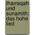 Tharraqah und Sunamith: Das Hohe Lied