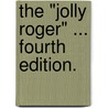 The "Jolly Roger" ... Fourth edition. door Hume Nisbet