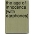 The Age of Innocence [With Earphones]