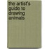 The Artist's Guide to Drawing Animals