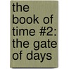 The Book of Time #2: The Gate of Days door Guillaume Prévost
