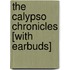 The Calypso Chronicles [With Earbuds]