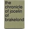 The Chronicle of Jocelin of Brakelond door de Brakelond Jocelin