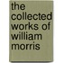 The Collected Works of William Morris