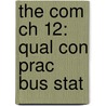 The Com Ch 12: Qual Con Prac Bus Stat door Sir Patrick Moore