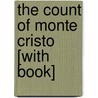 The Count of Monte Cristo [With Book] by Fils Alexandre Dumas