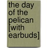 The Day of the Pelican [With Earbuds] by Katherine Paterson