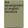 The Development of English Literature door Patrick Francis Mullany