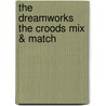 The DreamWorks the Croods Mix & Match by The Reader'S. Digest