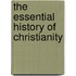 The Essential History of Christianity