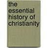 The Essential History of Christianity by Miranda Threlfall-Holmes
