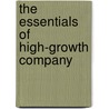 The Essentials of High-Growth Company door Isaac Jonathan Tandjung