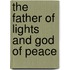 The Father of Lights and God of Peace
