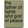 The Father of Lights and God of Peace by Alexander Simpson Patterson