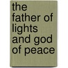 The Father of Lights and God of Peace door Alexander Simpson Patterson