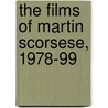 The Films of Martin Scorsese, 1978-99 door Leighton Grist