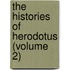 The Histories of Herodotus (Volume 2)