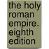 The Holy Roman Empire. Eighth edition