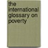 The International Glossary On Poverty