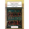 The Jews in Western Europe, 1400-1600 door John Edwardsq