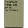 The Korean Mess, and Some Correctives door James Samuel Stemons