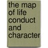 The Map of Life Conduct and Character