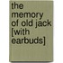 The Memory of Old Jack [With Earbuds]