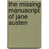 The Missing Manuscript of Jane Austen door Syrie James