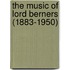 The Music Of Lord Berners (1883-1950)