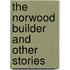 The Norwood Builder and Other Stories